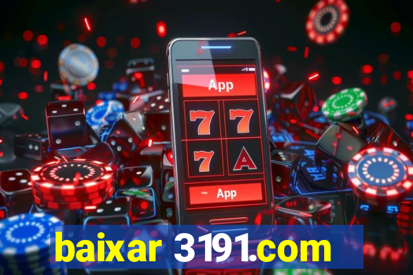 baixar 3191.com